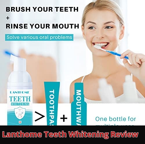 Lanthome Teeth Whitening Reviews: Is It Scam or Legit?{2023} Check Here!