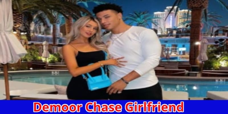 Demoor Chase Girlfriend