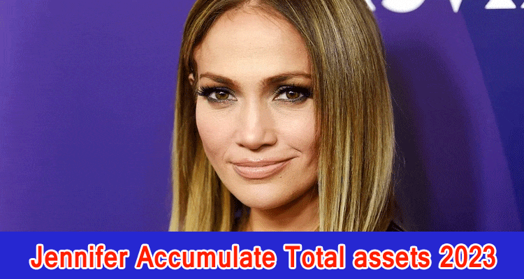 Jennifer Accumulate Total assets 2023, Age, Account, Identity, Ethnicity, Vocation, Accomplishment