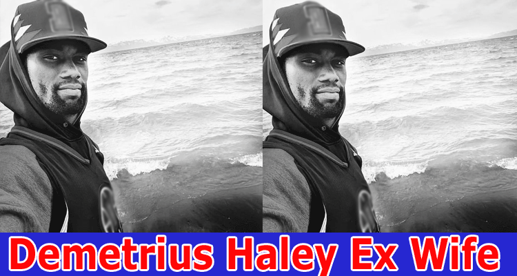 Latest news Demetrius Haley Ex Wife