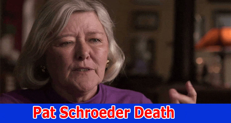 Pat Schroeder Death: How did She died? Obituary