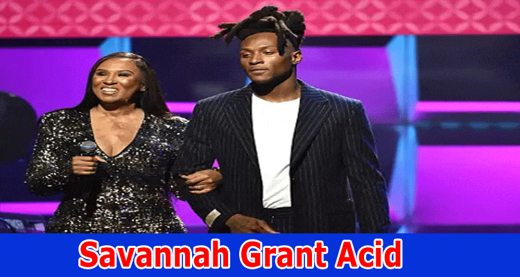 Savannah Grant Acid: Savannah Grant Acid Attack, Savannah Grant Story