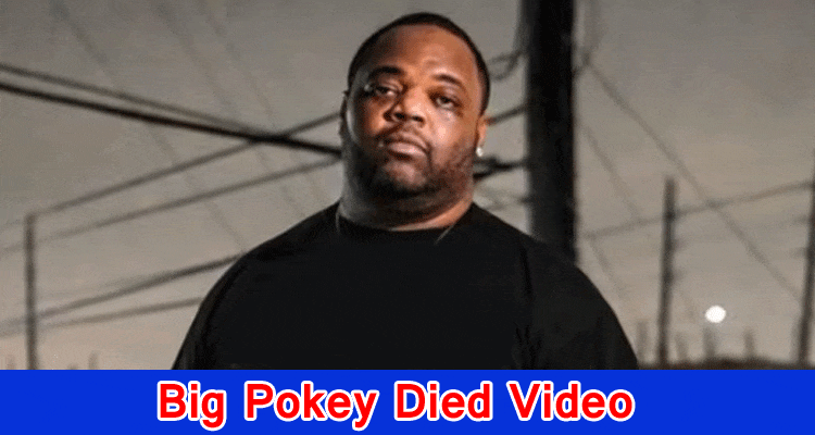 Latest News Big Pokey Died Video