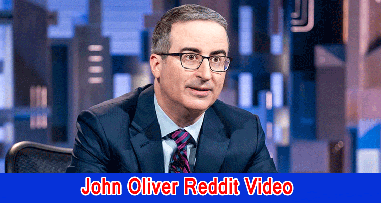 Latest News John Oliver Reddit Video