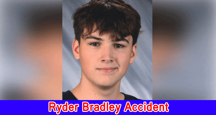 Latest News Ryder Bradley Accident